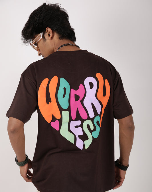WORRY LESS BROWN OVERSIZE COTTON UNISEX TSHIRT